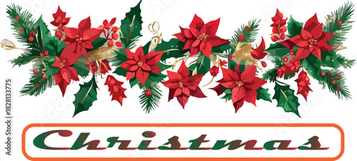 Horizontal Christmas garland featuring poinsettias, pine branches, holly berries, confetti, and shiny stars. Festive holiday .