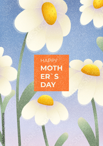 Mother's Day card. Vector vertical banner, cover, flyer, poster with white daisies. Spring and summer design. Gradient background with grain texture.