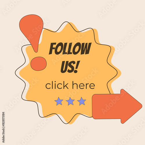 Graphic element, follow us, click here, exclamation mark, stars, arrow, geometric shapes, social media, button, icon, logo, post