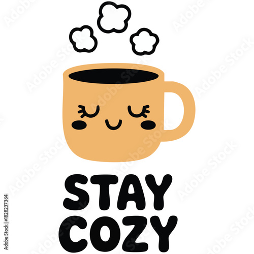 Stay cozy cute smiling coffee mug with heart designs isolated vector illustration on white background
