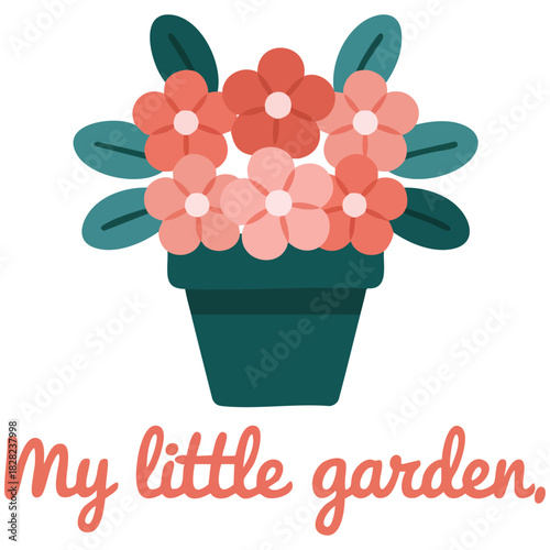 Potted flowers with handwritten message cute design isolated vector illustration on white background