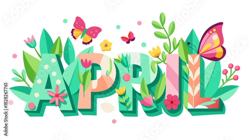 Vector illustration of ‘April’ decorated with blooming flowers, pastel butterflies, and fresh green leaves, creating a bright cheerful April-month design