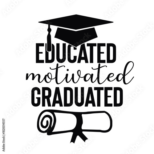 educated motivated graduated