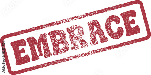 Empowering Embrace Text Stamp with Distressed Red Ink Effect and Grunge Style