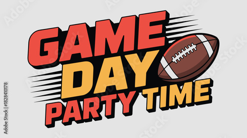 Cartoon Game Day Party Time Text with Football Illustration, Super Bowl Sunday Celebration