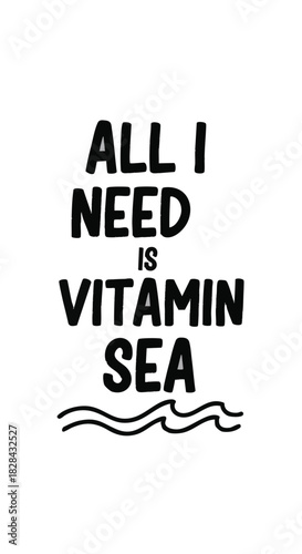 Inspirational message featuring ocean waves and a reminder about Vitamin Sea with a minimalist black and white design expressing the allure of the ocean and beach life