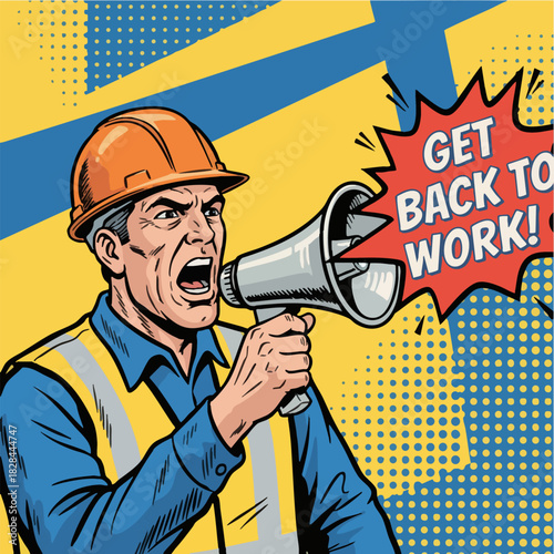 Angry Foreman Yelling Into Megaphone Get Back To Work Pop Art