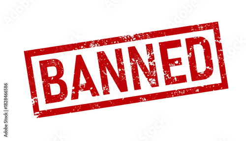 A tilted red rubber stamp with the word Banned in a distressed grunge style, representing prohibition, censorship, and rejection, isolated on a white background