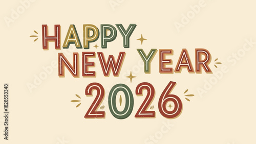 Happy New Year 2026 Celebration with Retro Typography and Festive Design.