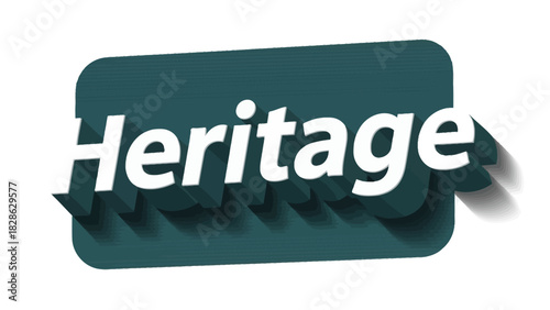 Stylized Heritage wordmark with a three-dimensional shadow effect on a banner, representing concepts of culture, tradition, and legacy