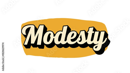 Modesty word art in a retro script. A classic typographic design with a vintage feel, perfect for expressing humility and simplicity