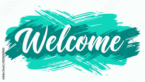Welcome message written in white calligraphy on a vibrant teal brush stroke background