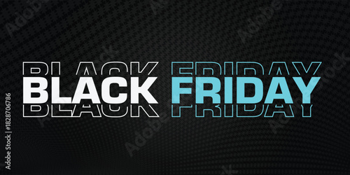 Cyberpunk Black Friday text with a glitch/echo effect in white and neon cyan, set against a dark, futuristic background. Ideal for high-tech promotions, gaming, and digital commerce advertising.