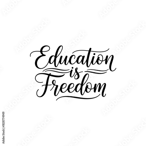 Education is freedom calligraphy
