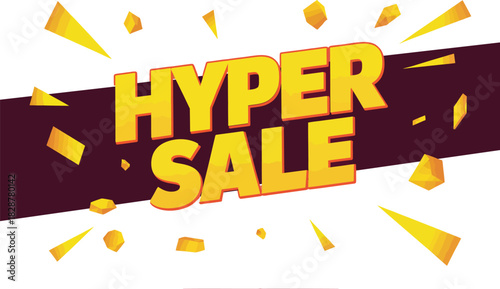 Bold yellow hyper sale text with exploding confetti and streamers