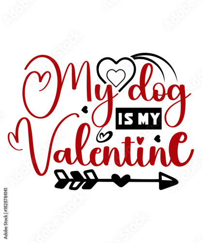 my dog is my valentine