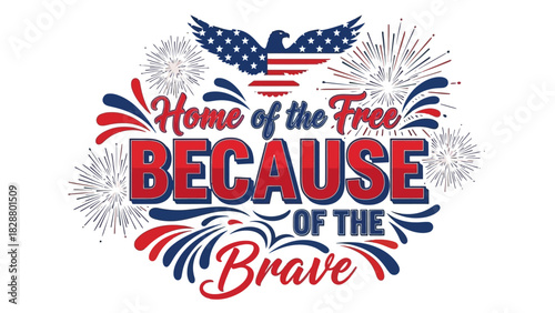 Patriotic freedom design celebrating national pride and bravery with an American eagle, fireworks, and inspiring text for holidays and events