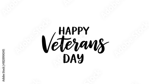 Happy Veterans Day elegant black lettering design to honor our heroes, scalable vector graphic for print, web