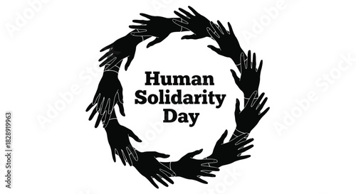 Black and white graphic design celebrating human solidarity day with hands forming a circle around the text isolated on white background
