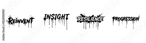 Graffiti words: reinvent, insight, resilience, progression in drip style