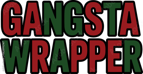 Gangsta Wrapper text in red and green block letters lettering typography