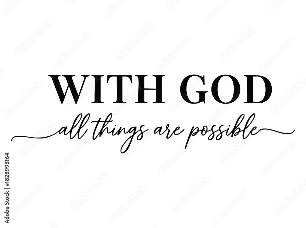 Obraz premium Black text with god all things are possible on white quote saying