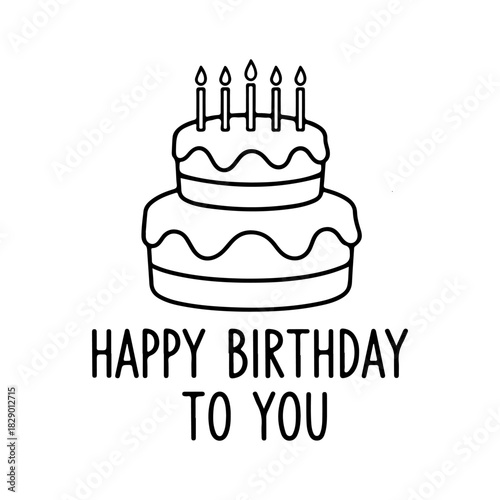 Cute, doodle-style two-tier birthday cake with five unlit candles and "Happy Birthday To You" text. Available as EPS, JPG, and transparent PNG vector illustration.