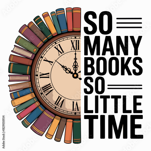 An imaginative design features a vintage clock face partially surrounded by colorful books. The text 'So many books, so little time'