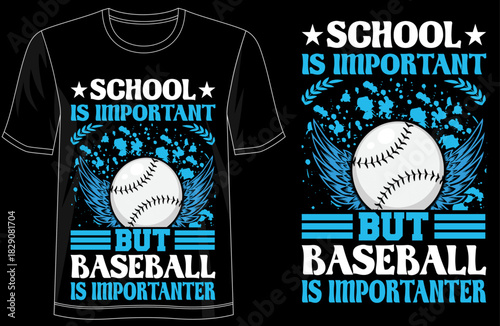 School Is Important But Baseball Is Importanter Typography TShirt Design, Funny Baseball Quote Tee for Men and Women, Perfect Gift for Players and Fans, Trendy Sports Lover Shirt