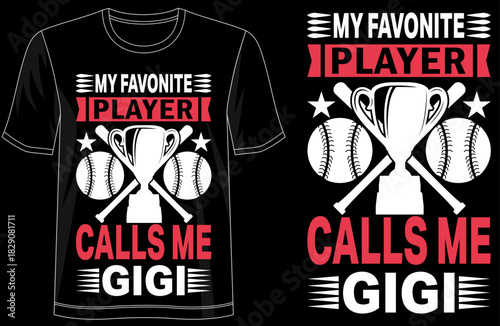 My Favorite Player Calls Me Gigi Typography T Shirt Design, Cute Baseball Grandma Tee, Proud Baseball Family Shirt, Perfect Gift for Gigi, Trendy Game Day Outfit,