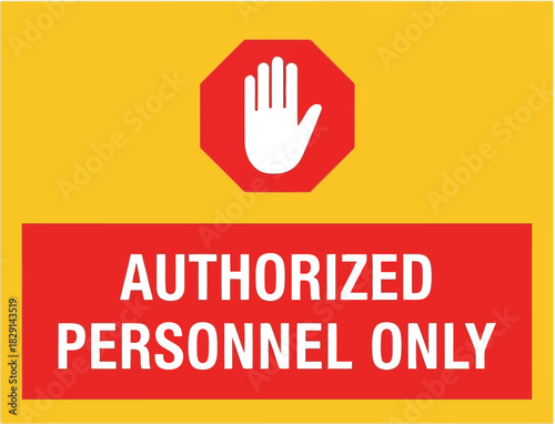 Authorized personnel only sign restriction access prohibition restricted entry warning vector