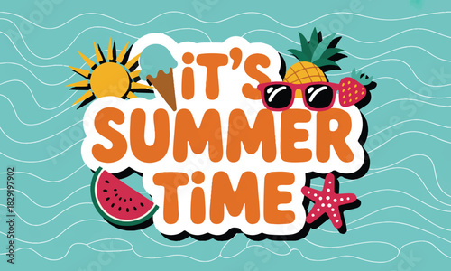 Its summer time beach with ice cream sun pineapple starfish watermelon summertime