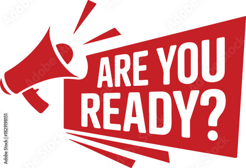 Are you ready question with megaphone speaker message and announcement to audience