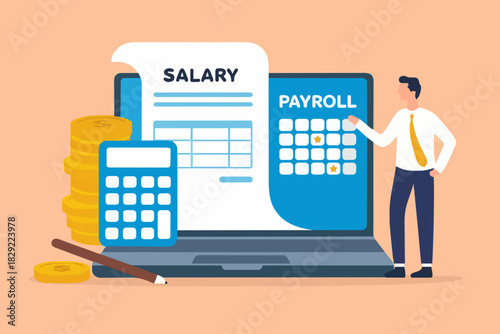 Salary payroll system, online income calculate and automatic payment, office accounting administrative or calendar pay date, employee wages concept, businessman standing with online payroll computer.