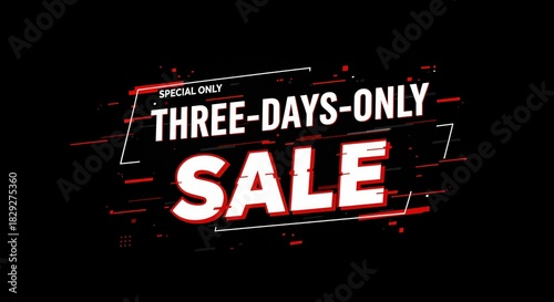 Urgent Sale Promotion: A dynamic visual declaring a limited-time sale event, with bold typography, announcing a three-day opportunity.