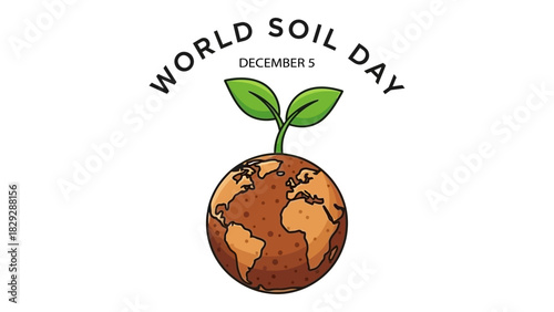 World Soil Day Nurturing Life from the Ground Up December 5th