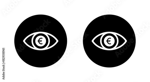 Eye with euro currency icon in black circle. Money vision symbol. Finance attention sign