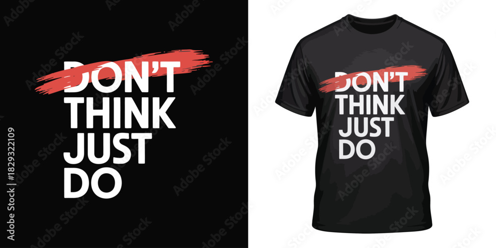 Obraz premium Motivational Quote Typography For T-Shirt Design In Inspiring Text Illustration Style With Positive Message Graphic Template For Modern Apparel Artwork And Contemporary Background