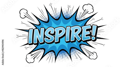 Inspire Comic Speech Bubble Pop Art Style.