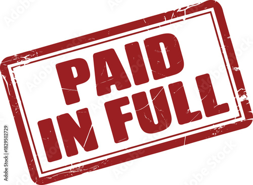 Red grunge stamp displaying PAID IN FULL message on a clean white surface, indicating complete payment status