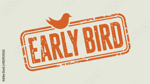 A distressed orange early bird text inside a rectangular stamp with a bird above the word early