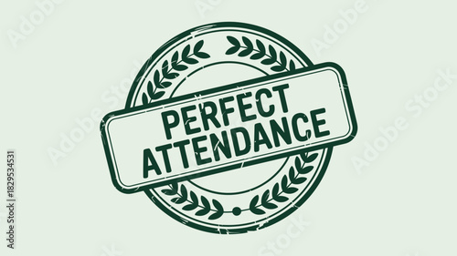 A green perfect attendance stamp with laurel wreath and rounded rectangle on a light background