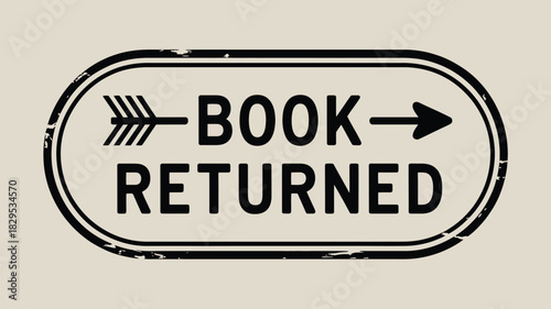 Oval sign with the words book returned and an arrow pointing right in black on a beige background
