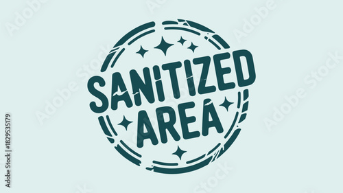A stylized stamp with the words sanitized area surrounded by stars and circular lines design element