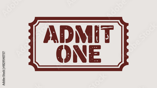 A maroon admit one ticket with a decorative border on a light cream colored background in a graphic design