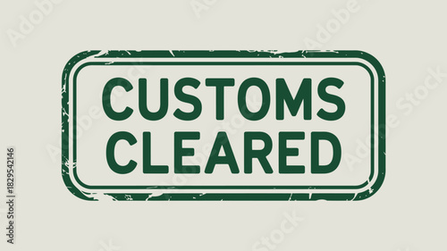 A green customs cleared stamp with a distressed border on a light background indicating approval