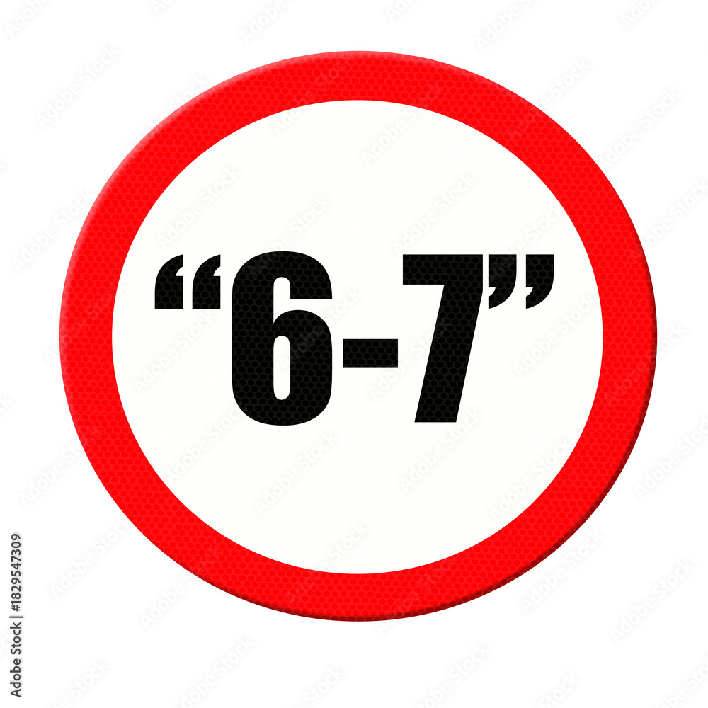 Naklejka premium Digital composite. ..Road sign with the quote 6-7 in quotation marks. 