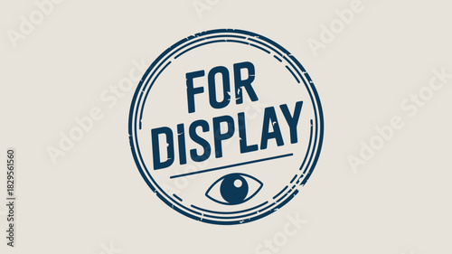 A blue stamp with the words for display and an eye icon inside of a circle on a cream background