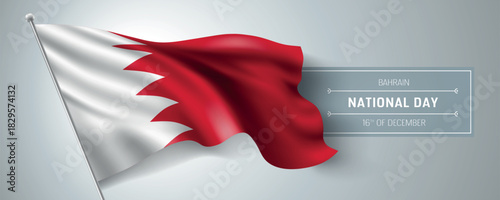 Bahrain happy national day greeting card, banner vector illustration. Bahraini holiday 16th of December design element with realistic flag