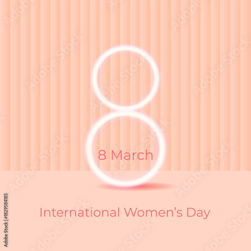 IWD, 8 March, International Women's Day, a symbol of Women's Day, banner, poster, postcard, social media design concept, greeting card, neon colors 8, vector illustration. 